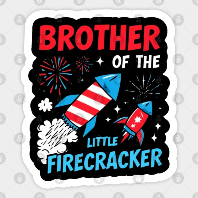 4th of July Birthday Brother of the Little Firecracker Sticker by Creatifly Graphic Tees
